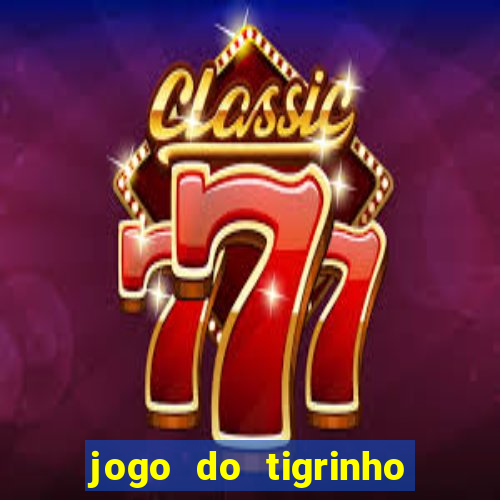 jogo do tigrinho deposito minimo 5 reais